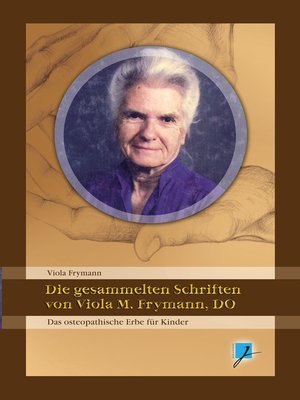 cover image of Die gesammelten Schriften von Viola M. Frymann, DO